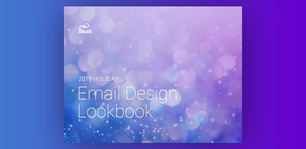 Tinuiti Email Holiday Lookbook 2019