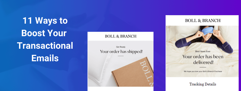 11 Ways To Boost Your Transactional Emails